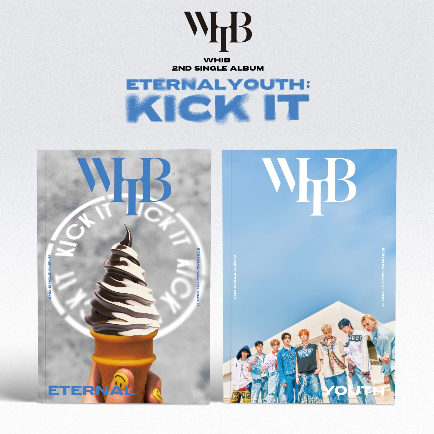 WHIB(휘브) - 2ND SINGLE ALBUM [ETERNAL YOUTH : KICK IT] (2종 세트)